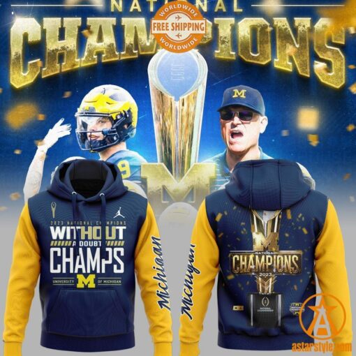 2023 National Champions Michigan Wolverines Without A Doubt Champs Hoodie