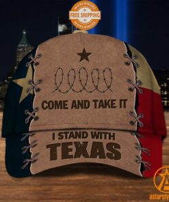 Come and Take It I Stand With Texas Cap