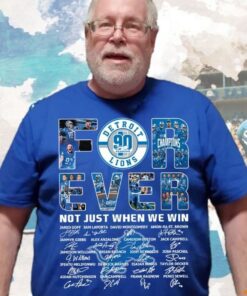 Detroit Lions Forever Not Just When We Win Shirt