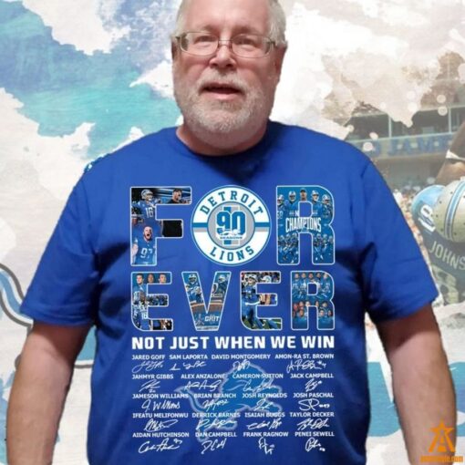 Detroit Lions Forever Not Just When We Win Shirt