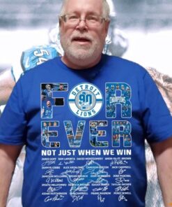 Detroit Lions Forever Not Just When We Win Shirt