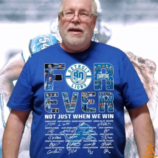 Detroit Lions Forever Not Just When We Win Shirt