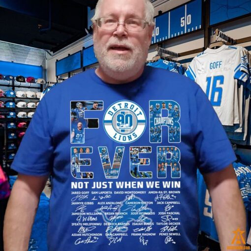 Detroit Lions Forever Not Just When We Win Shirt