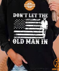 Don’t Let The Old Man In Toby Keith Sweatshirt