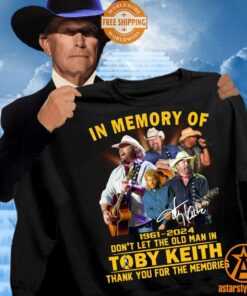 Don’t Let The Old Man In Toby Keith Thank You For The Memories Shirt