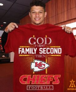 God First Family Second Then Kansas City Chiefs Shirt