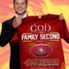 god first family second then san francisco 49ers shirt 3 898