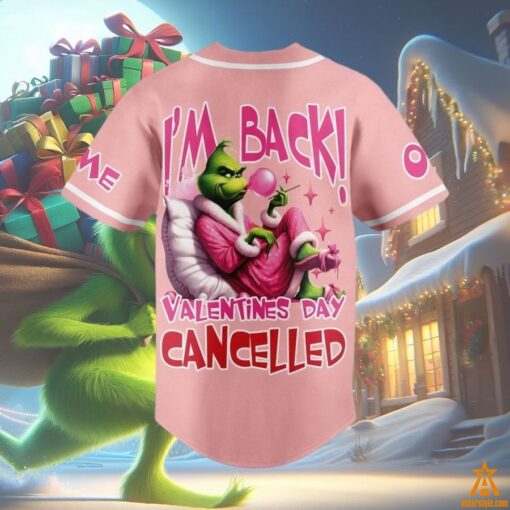 Grinch I’m Back Valentines Day Cancelled CUSTOM Baseball Jersey