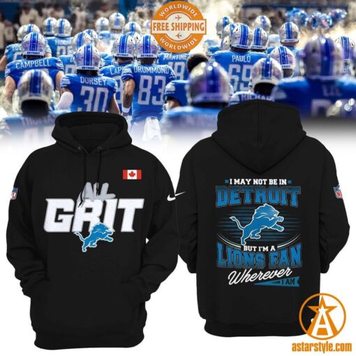 I May Not Be In Detroit But I’m An Lions Fan Wherever I Am Hoodie