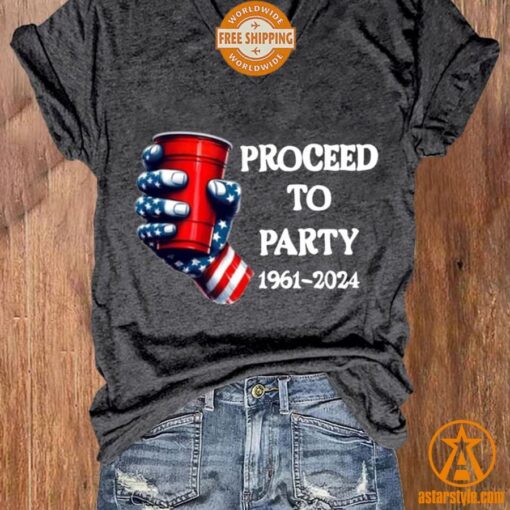 Proceed to Party 1961 2024 Shirt