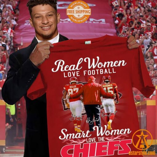 Real Women Love Football Smart Women Love The Kansas City Chiefs Shirt