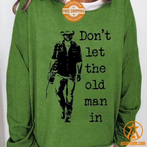 Toby Keith Don’t Let The Old Man In Sweatshirt