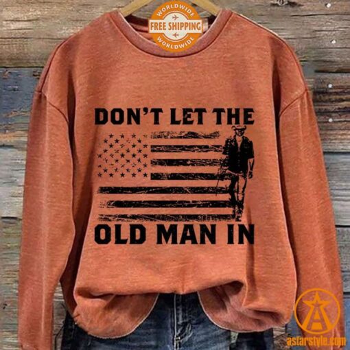 Toby Keith Don’t Let The Old Man In Us Flag Sweatshirt