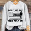 toby keith dont let the old man in us flag sweatshirt 5 430