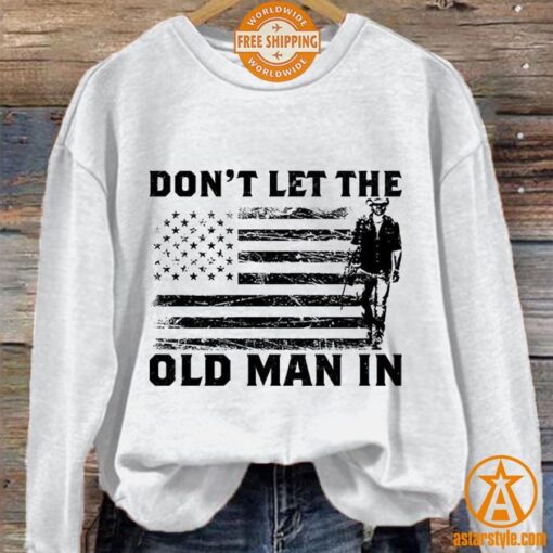 Toby Keith Don’t Let The Old Man In Us Flag Sweatshirt