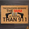 trespassers beware the 9mm is faster than 911 doormat 2 27