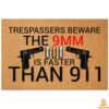 trespassers beware the 9mm is faster than 911 doormat 3 896