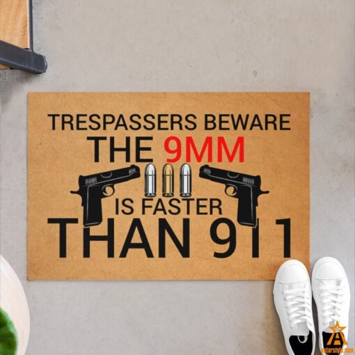 Trespassers Beware The 9MM Is Faster Than 911 Doormat