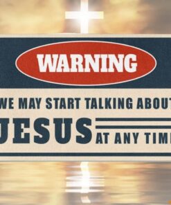 Warning We May Start Talking About Jesus At Any Time Doormat