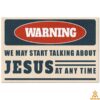 warning we may start talking about jesus at any time doormat 3 901