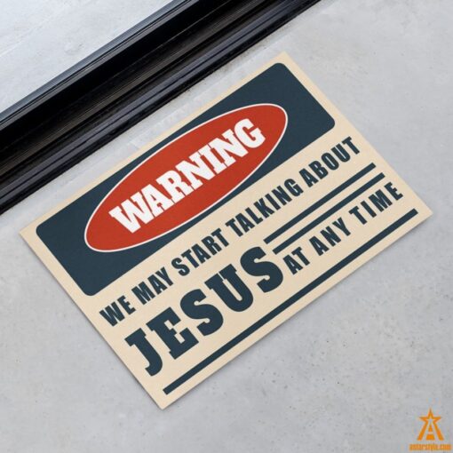 Warning We May Start Talking About Jesus At Any Time Doormat