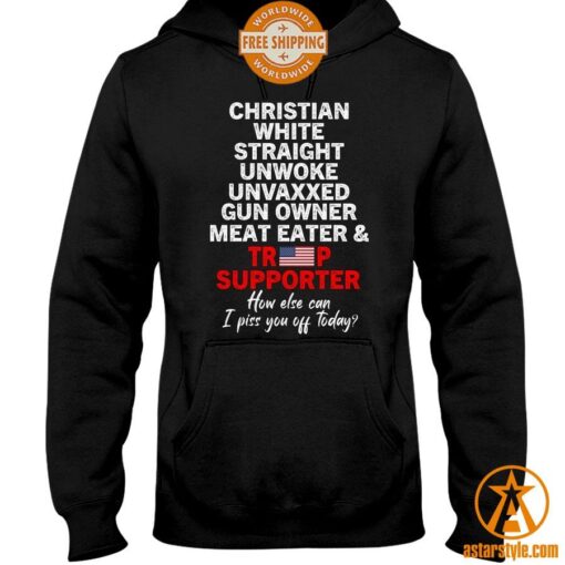 Christian White Straight Unwoke Unvaxxed Gun Owner Meat Eater Trump Supporter Shirt