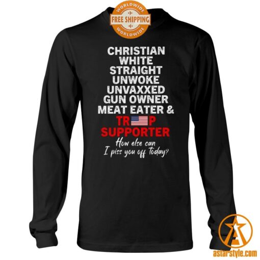 Christian White Straight Unwoke Unvaxxed Gun Owner Meat Eater Trump Supporter Shirt