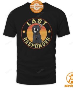 Grim reaper Last Responder Shirt