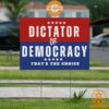 dictator or democracy thats the choice feminist yard signs 2