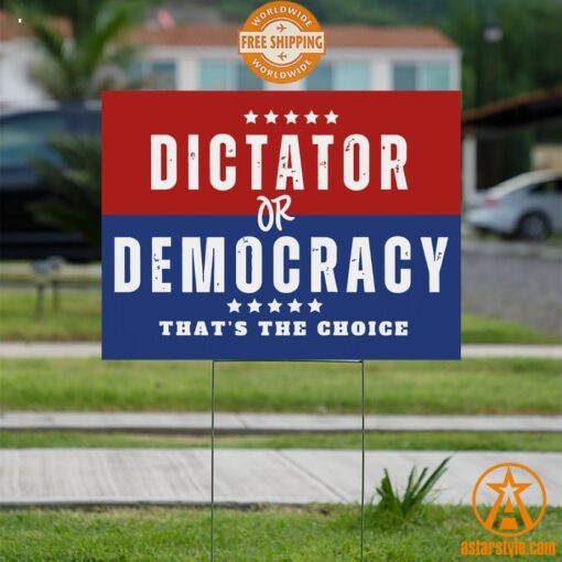 Dictator or Democracy That’s The Choice Feminist Yard Signs