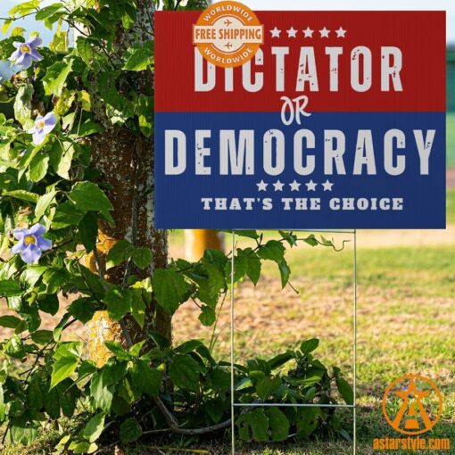 Dictator or Democracy That’s The Choice Feminist Yard Signs