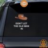 Don't Let The Old Man In Car Sticker Coolosm