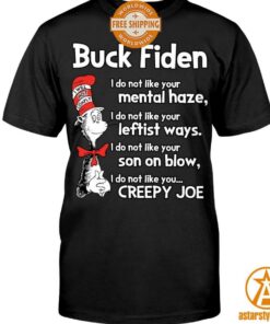 Dr Seuss Buck Fiden I Do Not Like You Creepy Joe Shirt