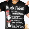 dr seuss buck fiden i do not like you creepy joe shirt 2