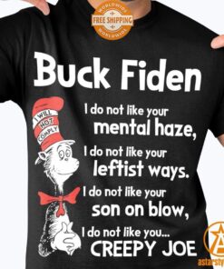 Dr Seuss Buck Fiden I Do Not Like You Creepy Joe Shirt