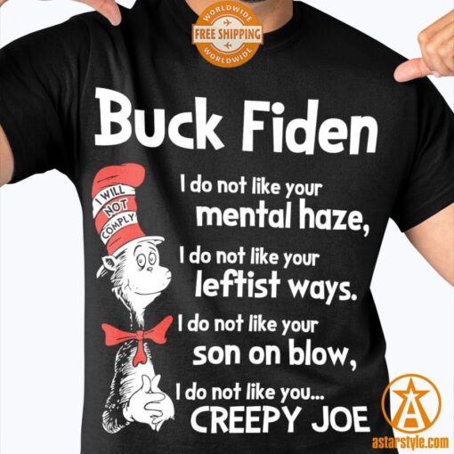 Dr Seuss Buck Fiden I Do Not Like You Creepy Joe Shirt