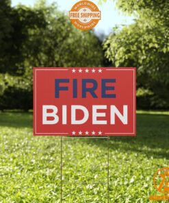 Fire Biden Yard Sign