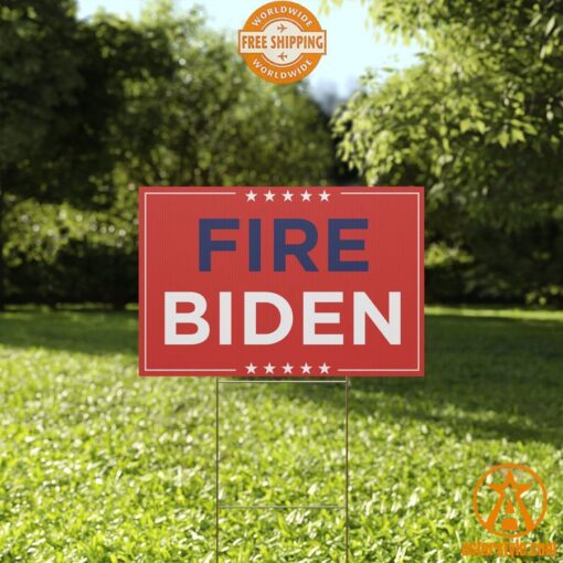 Fire Biden Yard Sign