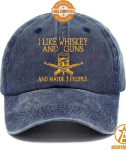 I Like Whiskey And Guns And Maybe 3 People Cap