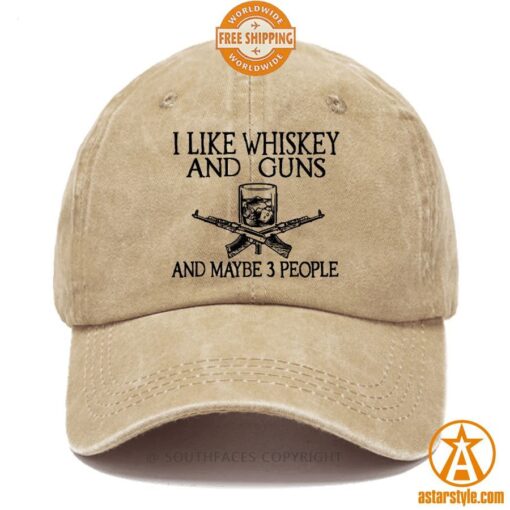 I Like Whiskey And Guns And Maybe 3 People Cap