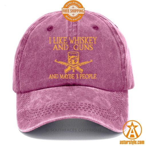 I Like Whiskey And Guns And Maybe 3 People Cap