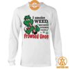 i smoke weed because punching people is frowned upon shirt 2