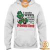 I Smoke Weed Because Punching People Is Frowned Upon Shirt Lovely smile