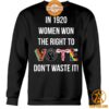 in 1920 women won the right to vote dont waste it hoodie 4 127