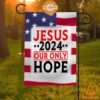 Jesus 2024 Our Only Hope Flag Lovely smile