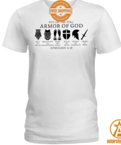 Put On The Full Armor Of God Shirt