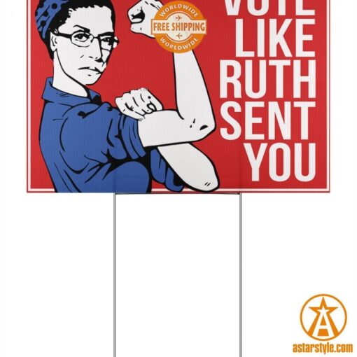 Ruth Bader Ginsburg Vote Like Ruth Sent You Feminist Yard Sign