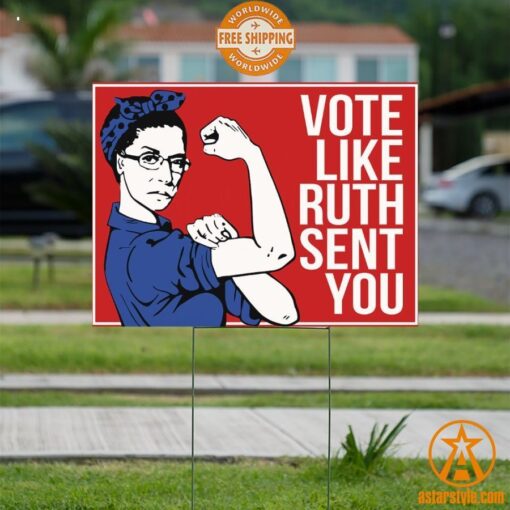 Ruth Bader Ginsburg Vote Like Ruth Sent You Feminist Yard Sign