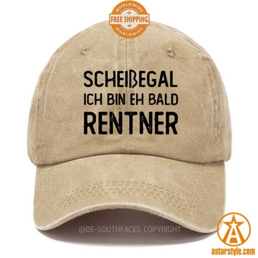 Scheiβegal Ich Bin Eh Bald Rentner Cap