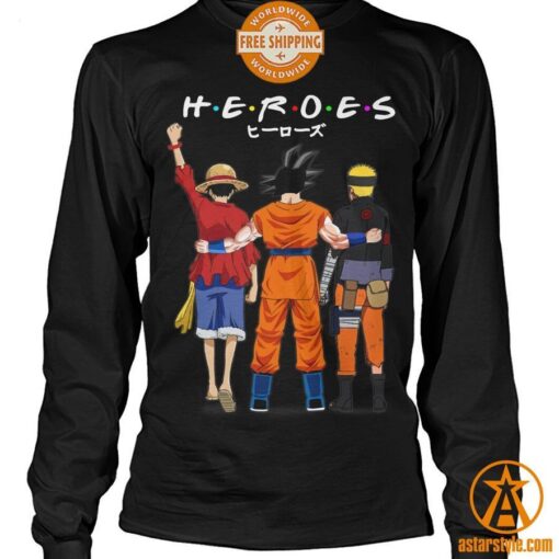 Son Goku Naruto Luffy Heroes Friends Shirt